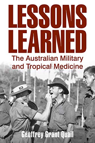 9781925520224: Lessons Learned: The Australian Military and Tropical Medicine