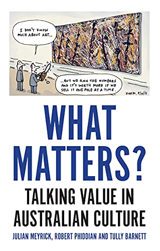 Stock image for What Matters?: Talking Value in Australian Culture (Cultural Studies) for sale by Reuseabook