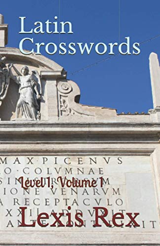 Imagen de archivo de Latin Crosswords: Level 1, Volume 1 a la venta por GF Books, Inc.
