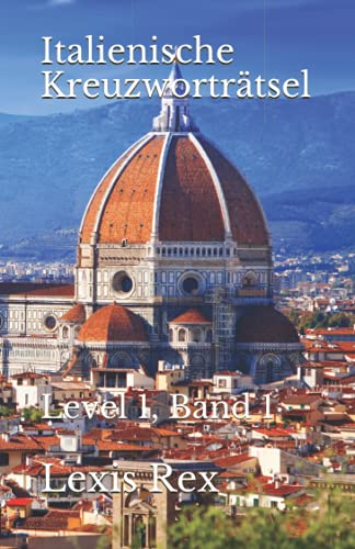 Beispielbild fr Italienische Kreuzwortrtsel: Level 1, Band 1 (German Edition) zum Verkauf von Books Unplugged