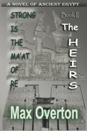 9781925574456: Strong is the Ma'at of Re, Book 2: The Heirs