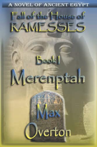 9781925574487: Fall of the House of Ramesses, Book 1: Merenptah (Fall of the House of Ramesses, Ancient Egyptian Novels)
