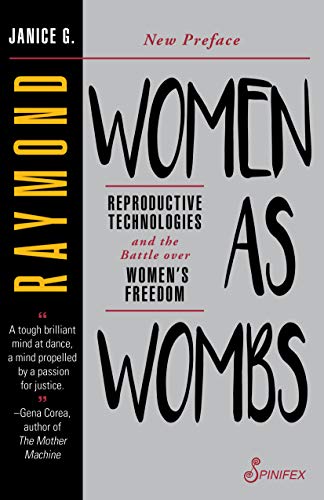 9781925581874: WOMEN AS WOMBS: Reproductive Technologies and the Battle over Women s Freedom