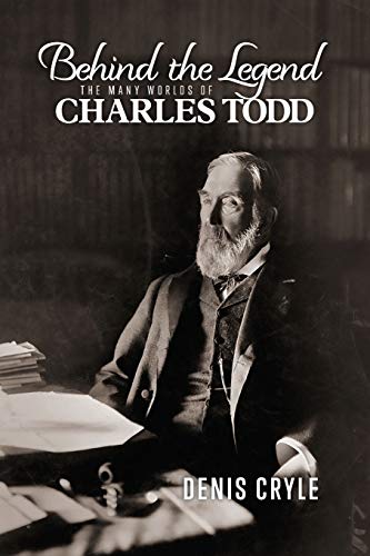 Stock image for Behind the Legend The Many Worlds of Charles Todd for sale by PBShop.store US