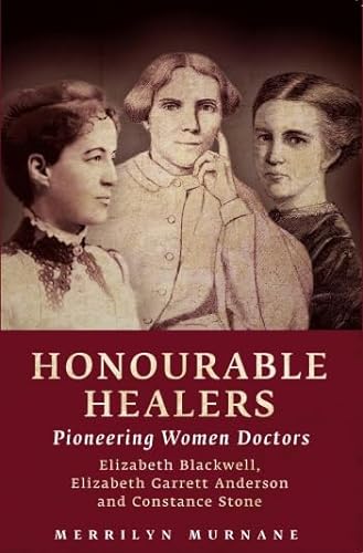 Stock image for Honourable Healers: Pioneering Women Doctors for sale by RWL GROUP  (Booksellers)