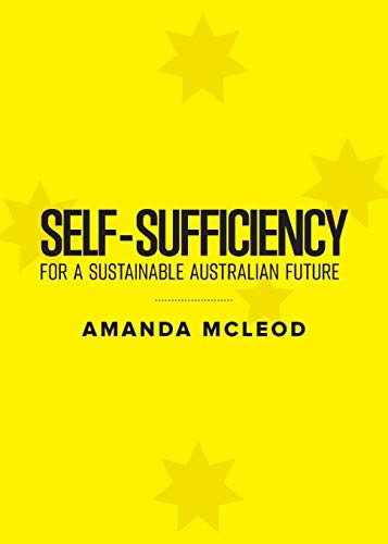 Stock image for Self-Sufficiency for a Sustainable Australian Future for sale by Lucky's Textbooks