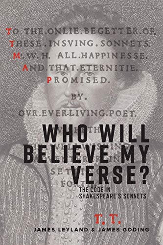 Imagen de archivo de Who Will Believe My Verse?: The Code in Shakespeare's Sonnets a la venta por WorldofBooks