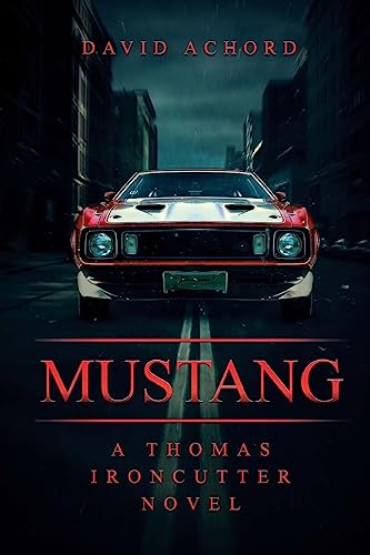 9781925597745: Mustang: A Thomas Ironcutter Novel