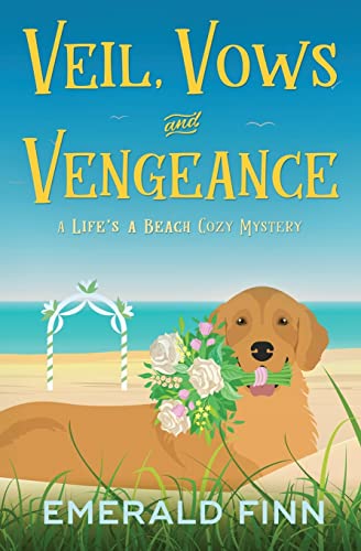 Stock image for Veil, Vows and Vengeance (A Lifes a Beach Cozy Mystery) for sale by KuleliBooks