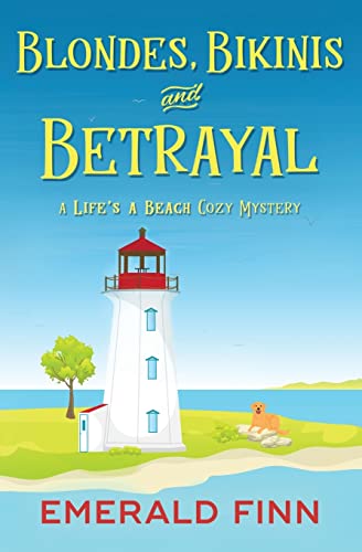 Stock image for Blondes, Bikinis and Betrayal (A Life's a Beach Cozy Mystery) for sale by HPB-Emerald