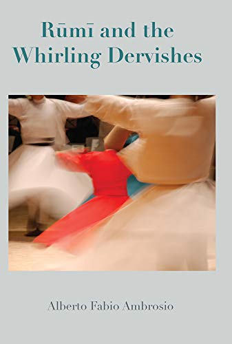 Beispielbild fr Rumi and the Whirling Dervishes zum Verkauf von ISD LLC