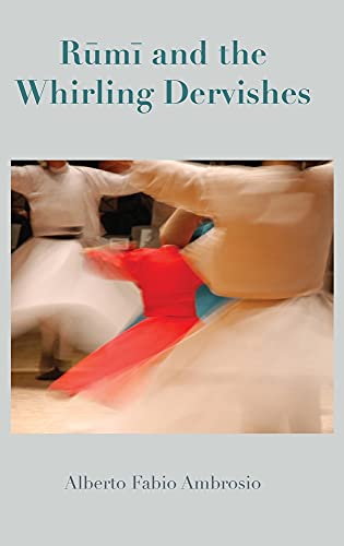 Beispielbild fr Rumi and the Whirling Dervishes zum Verkauf von ISD LLC