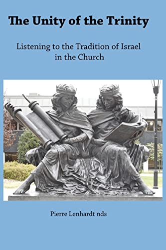 Imagen de archivo de The Unity of the Trinity: Listening to the Tradition of Israel in the Church [Soft Cover ] a la venta por booksXpress