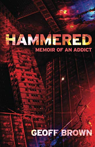 Beispielbild fr Hammered: Memoir of an Addict zum Verkauf von Books Unplugged