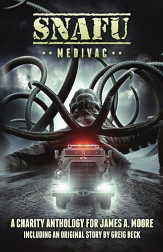 Beispielbild fr SNAFU: Medivac: A Charity Anthology of Military Horror zum Verkauf von GF Books, Inc.