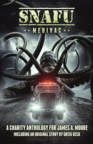 Stock image for SNAFU: Medivac: A Charity Anthology of Military Horror for sale by GF Books, Inc.