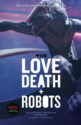 Stock image for Love, Death + Robots: The Official Anthology: Volume One (Love, Death and Robots) for sale by Earthlight Books