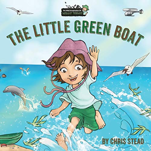 Stock image for The Little Green Boat Action Adventure Books for Kids Action Adventure story 1 The Wild Imagination of Willy Nilly for sale by PBShop.store US