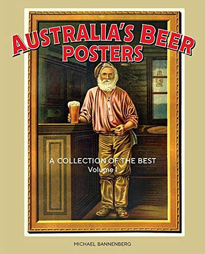 Stock image for Australia's Beer Posters: A Collection of the Best (Volume 1) for sale by Kennys Bookstore