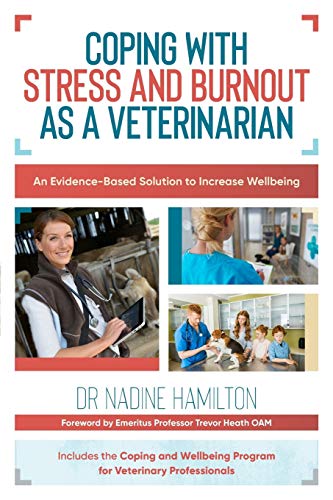 Stock image for Coping with Stress and Burnout as a Veterinarian: An Evidence-Based Solution to Increase Wellbeing for sale by BooksRun