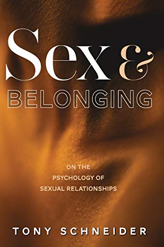 Stock image for Sex and Belonging: On the Psychology of Sexual Relationships for sale by HPB-Ruby