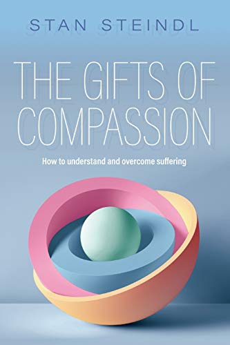 Beispielbild fr The Gifts of Compassion: How to understand and overcome suffering zum Verkauf von Monster Bookshop