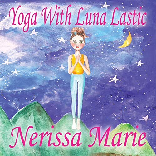 Stock image for Yoga With Luna Lastic (Inspirational Yoga For Kids, Toddler Books, Kids Books, Kindergarten Books, Baby Books, Kids Book, Yoga Books For Kids, Ages 2- for sale by ThriftBooks-Dallas