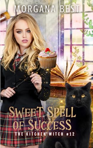 Beispielbild fr Sweet Spell of Success: Witch Cozy Mystery (The Kitchen Witch) zum Verkauf von Wonder Book
