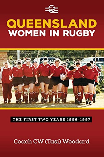 Stock image for Queensland Women in Rugby: The First Two Years 1996-1997 for sale by ThriftBooks-Atlanta