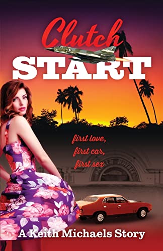 Beispielbild fr Clutch Start: first love, first car, first sex zum Verkauf von Red's Corner LLC