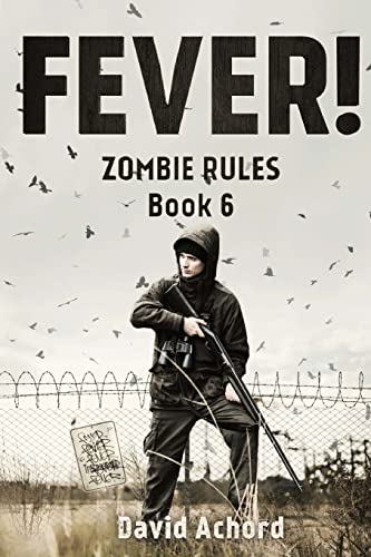 Imagen de archivo de Fever!: Zombie Rules Book 6 a la venta por GF Books, Inc.