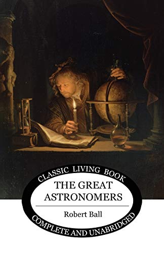 9781925729306: The Great Astronomers (Living Book Press)