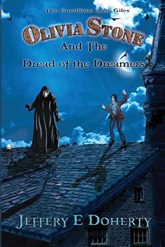 Beispielbild fr Olivia Stone and the Dread of the Dreamers: 2 (The Guardians of St. Giles) zum Verkauf von Reuseabook