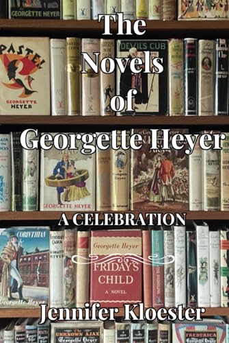 Beispielbild fr The Novels of Georgette Heyer ? A Celebration zum Verkauf von GF Books, Inc.