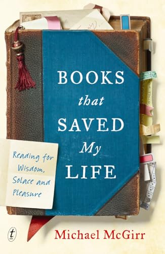 Imagen de archivo de Books that Saved My Life: Reading For Wisdom, Solace, and Pleasure a la venta por ThriftBooks-Dallas