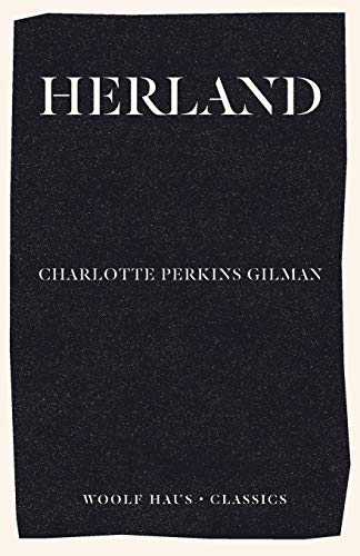 9781925788730: Herland (Woolf Haus Classics)