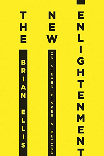 Beispielbild fr The New Enlightenment: On Steven Pinker & Beyond zum Verkauf von Books From California