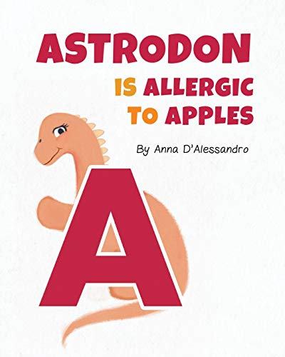 Stock image for Astrodon is Allergic to Apples for sale by PBShop.store US
