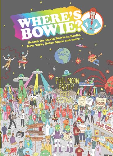 9781925811193: Where's Bowie?: Search for David Bowie in Berlin, Studio 54, Outer Space and More