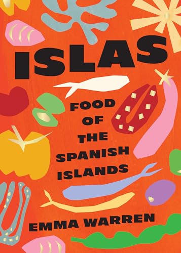 9781925811261: Islas: Food of the Spanish Islands