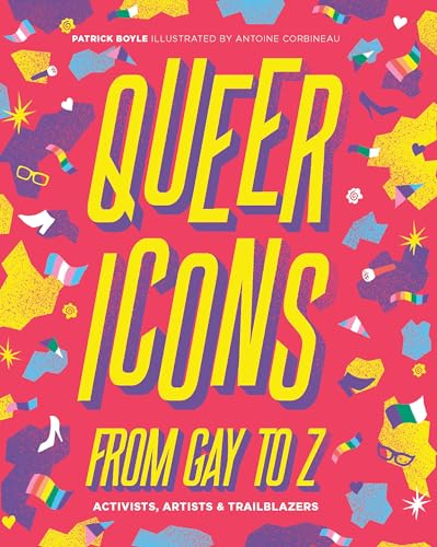 Beispielbild fr Queer Icons from Gay to Z: Activists, Artists & Trailblazers zum Verkauf von WorldofBooks