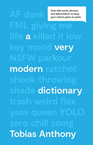 Beispielbild fr A Very Modern Dictionary : Over 600 Words, Phrases and Abbreviations to Keep Your Culture Game on Point zum Verkauf von Better World Books
