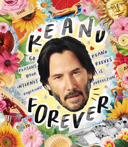 Beispielbild fr Keanu Forever: 50 Reasons Your Internet Boyfriend Keanu Reeves Is Perfection zum Verkauf von KuleliBooks