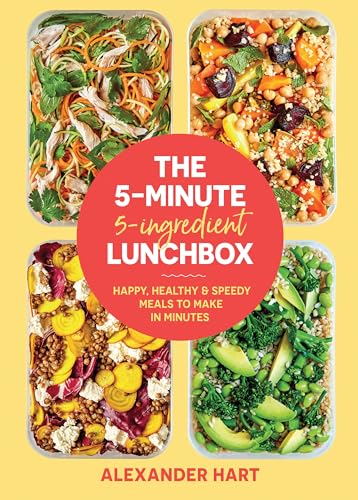 Stock image for The 5-Minute, 5-Ingredient Lunchbox: Happy, Healthy Speedy Meals to Make in Minutes for sale by Zoom Books Company