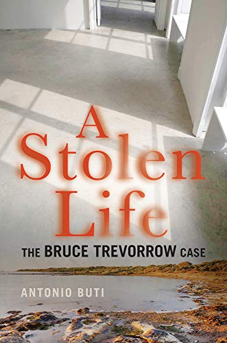 9781925815115: A Stolen Life: The Bruce Trevorrow Case
