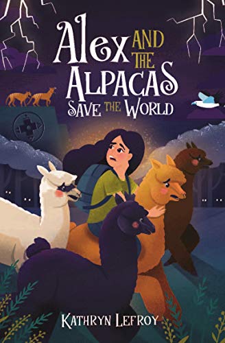 Imagen de archivo de Alex and the Alpacas Save the World a la venta por ThriftBooks-Atlanta