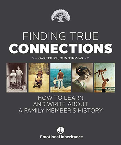 Stock image for Finding True Connections : How to Learn and Write about a Family Member's History for sale by Better World Books: West