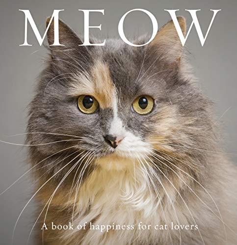 Stock image for Meow: A Book of Happiness for Cat Lovers (Animal Happiness) for sale by WorldofBooks