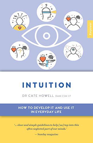 9781925820317: Intuition: How to Develop it and Use it in Everyday Life (Empower) (Volume 7)