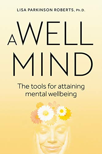 Stock image for Well Mind: The Tools for Attaining Mental Wellbeing for sale by SecondSale